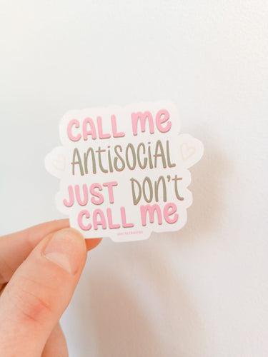 Call Me Antisocial, Just Don't Call Me Decorative Vinyl Sticker