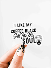 Load image into Gallery viewer, I Like My Coffee Black Like My Soul Decorative Vinyl Sticker