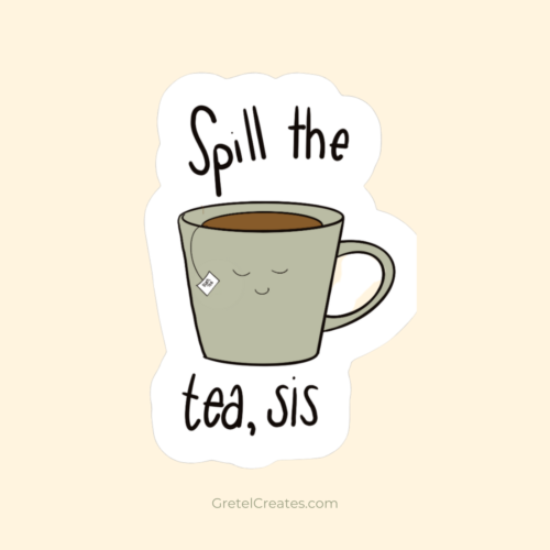 Spill the Tea Matte Vinyl Decorative Sticker