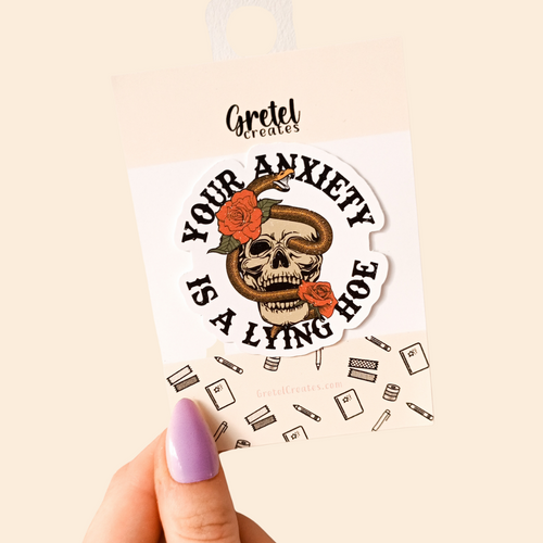 Your Anxiety is a Lying Hoe Skeleton Decorative Vinyl Sticker