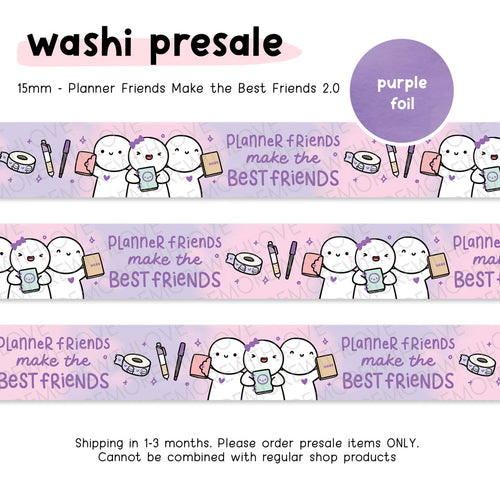 Ready to Ship - Once More With Love - WASHI 15mm - Planner Friends Make the Best Friends 2.0 + Purple Foi