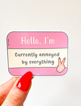 Load image into Gallery viewer, Hello, I&#39;m Currently Annoyed By Everything - Waterproof Matte Decorative Vinyl Die Cut Sticker