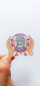 GretelCreates' You Make Bad Choices Pink Crystal Ball Decorative Sticker