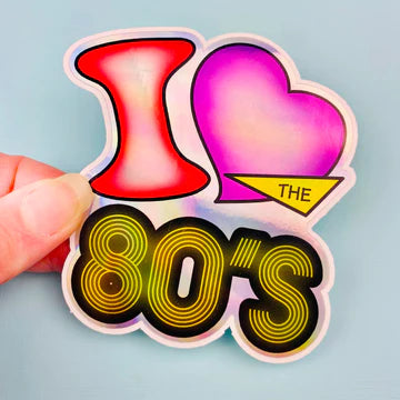 Shine Sticker Studio HOLOGRAPHIC I Love the 80s Die Cut Vinyl Decal